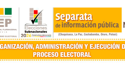Separata de información pública - Elecciones subnacionales Bolivia 2026