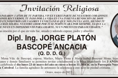 Dipl. Ing. Jorge Platón Bascopé Ancacia, invitación a misa en su memoria