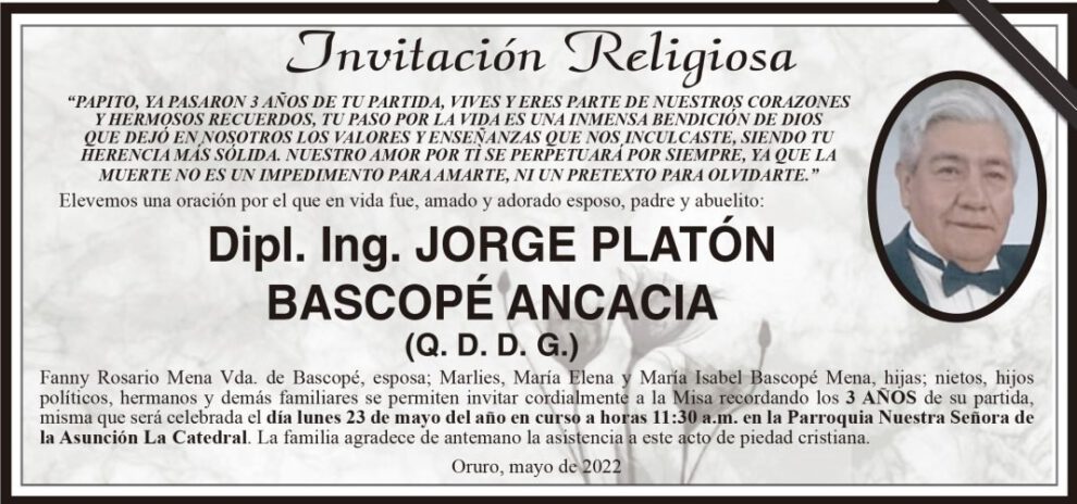 Dipl. Ing. Jorge Platón Bascopé Ancacia, invitación a misa en su memoria