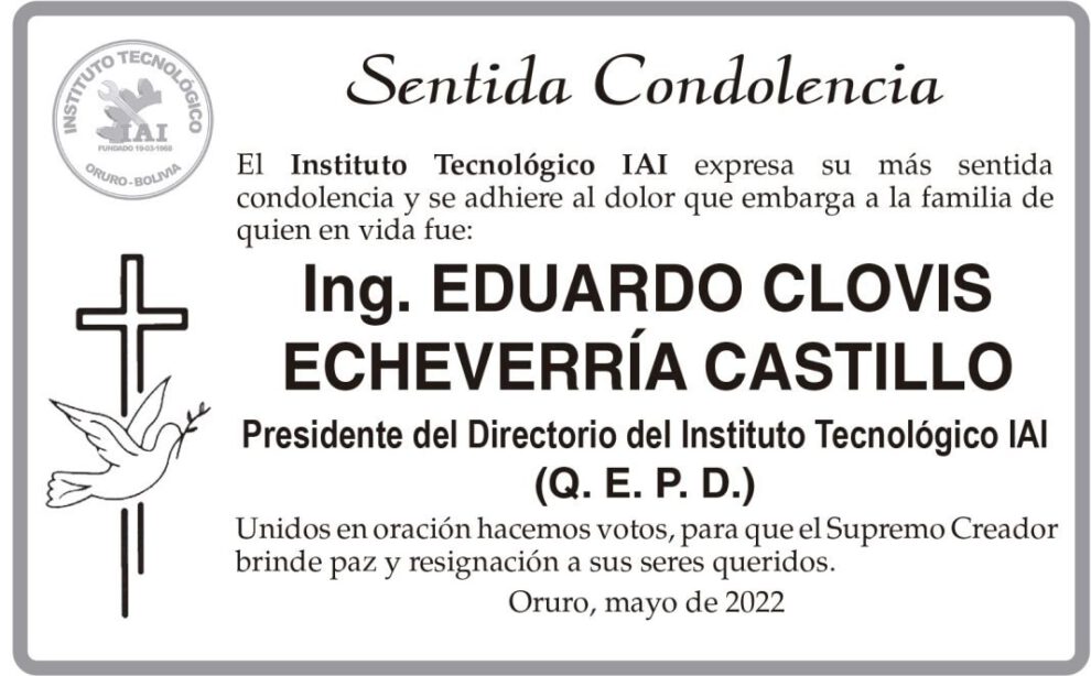 Ing. Eduardo Clovis Echeverría Castillo Q. E. P. D.