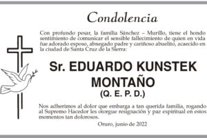 Condolencia por el fallecimiento de Eduardo Kunstek Montaño
