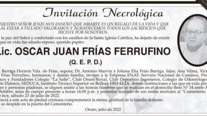Lic. Oscar Juan Frías Ferrufino Q. E. P. D.