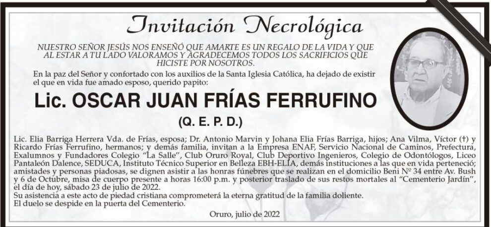 Lic. Oscar Juan Frías Ferrufino Q. E. P. D.
