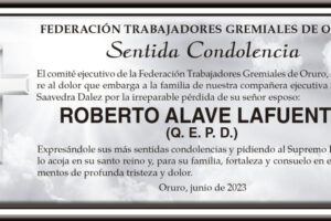 Condolencias por la pérdida de Roberto Alave Lafuente