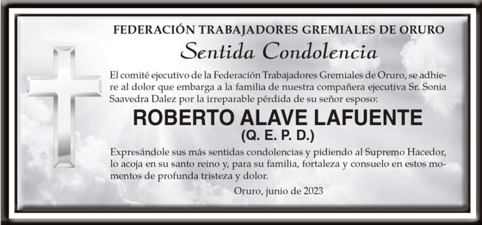 Condolencias por la pérdida de Roberto Alave Lafuente