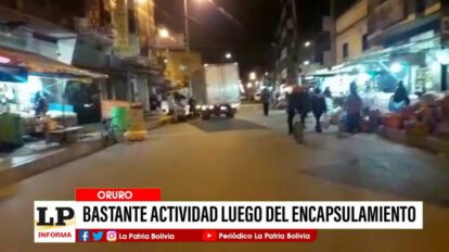 Abastecimiento en Oruro tras encapsulamiento de siete días