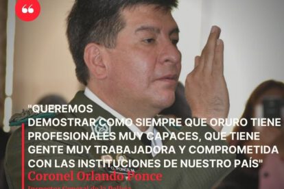 Inspector General de la Policía Boliviana, Orlando Ponce, orureño destacado