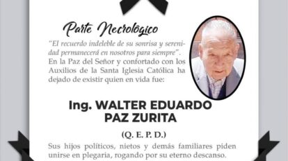 Ing. Walter Eduardo Paz Zurita Q. E. P. D.