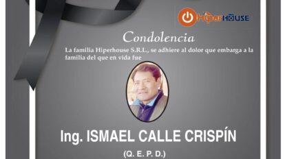 Condolencia por la partida del Ing. Ismael Calle Crispín
