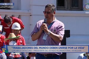 Luis Arce convoca a los trabajadores por la salud del mundo