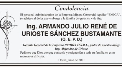 Condolencia por Ing. Armando Julio René de Urioste Sánchez Bustamante