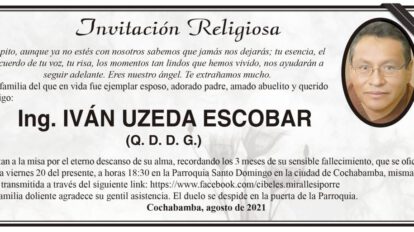 Ing. Iván Uzeda Escobar, misa por su eterno descanso