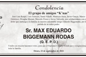 Condolencia por la partida de Max Eduardo Biggemann Rodas