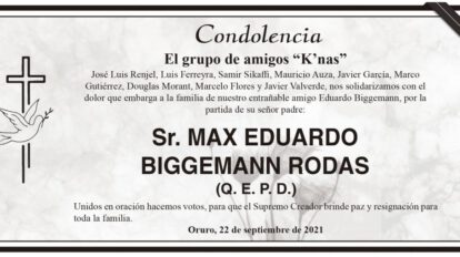 Condolencia por la partida de Max Eduardo Biggemann Rodas