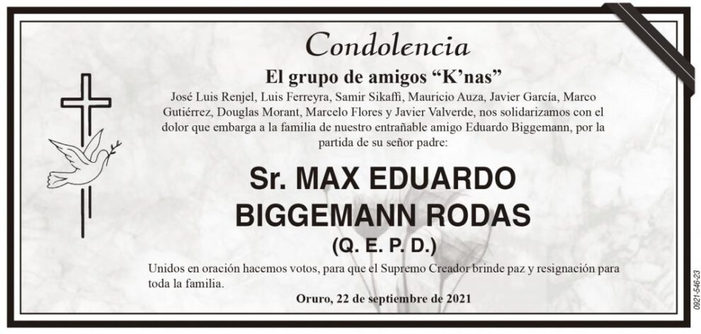 Condolencia por la partida de Max Eduardo Biggemann Rodas