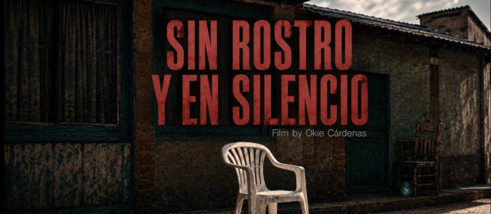 afiche documental Sin Rostro y en Silencio